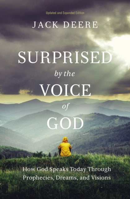 Warum ich immer noch von der Stimme Gottes überrascht bin: Wie Gott heute durch Prophezeiungen, Träume und Visionen spricht. Überarbeitete Ausgabe 