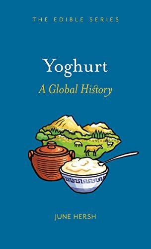 Joghurt: Eine globale Geschichte 