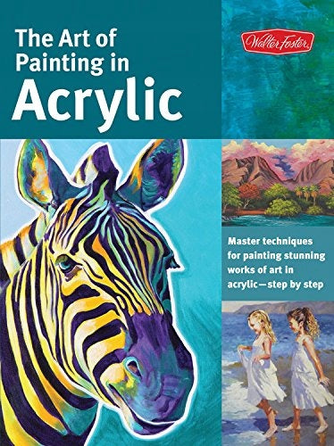 Art of Painting in Acrylic Collector's Series: Master techniques for painting stunning works of art in acrylic-step by step