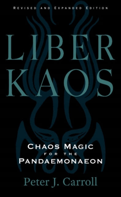 Liber Kaos: Chaos Magic for the Pandämonaeon Neuauflage, aktualisierte und überarbeitete Ausgabe. 