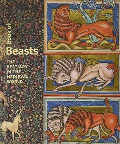 Book of Beasts - The Bestiary in the Medieval World