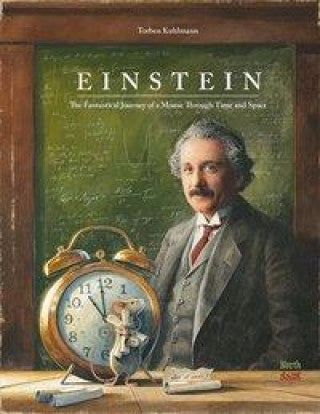 Einstein: The Fantastic Journey of a Mouse Through Time and Space