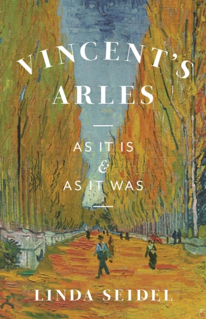 Vincents Arles: wie es ist und wie es war 