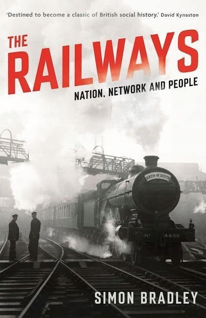 Die Eisenbahnnation, das Netzwerk und die Menschen 