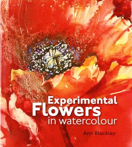 Experimentelle Blumen in Aquarell: Kreative Techniken zum Malen von Blumen und Pflanzen 