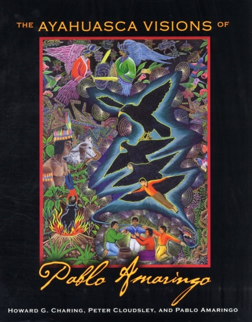 Ayahuasca Visions of Pablo Amaringo