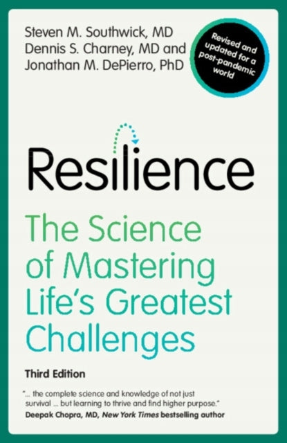 Resilience: The Science of Mastering Life's Greatest Challenges 3rd Revised edition