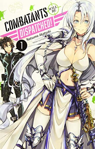 Combatants Will be Dispatched!, Bd. 1 leichte Novelle 