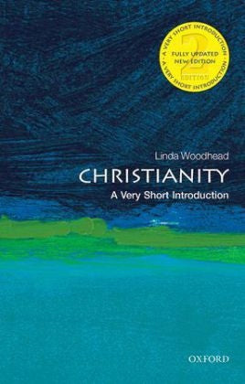 Christianity: A Very Short Introduction: A Very Short Introduction 2nd Revised edition