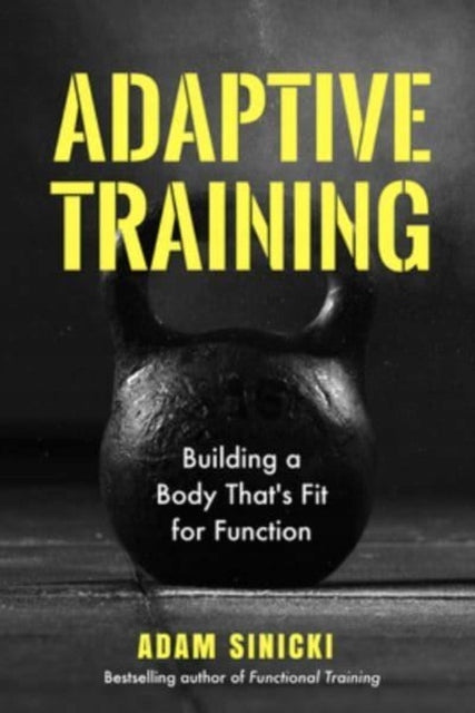 Adaptives Training: Aufbau eines funktionsfähigen Körpers 