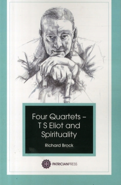 Vier Quartette - TS Eliot und Spiritualität 