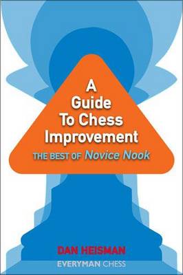 Guide to Chess Improvement: The Best of Novice Nook