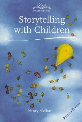 Storytelling with Children: (Second Edition) 2nd Revised edition
