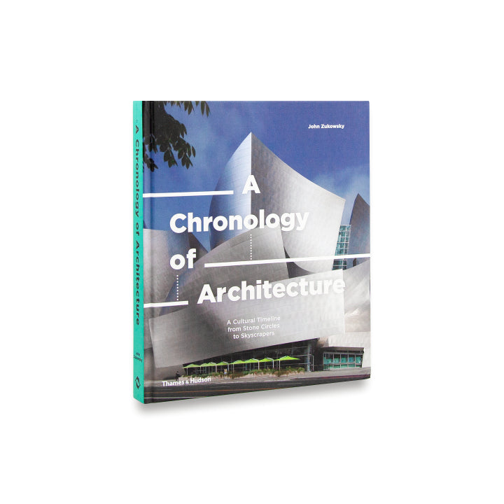 Chronology of Architecture: A Cultural Timeline from Stone Circles to Skyscrapers