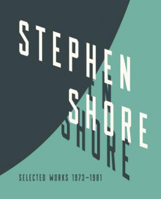 Stephen Shore: Ausgewählte Werke, 1973-1981 