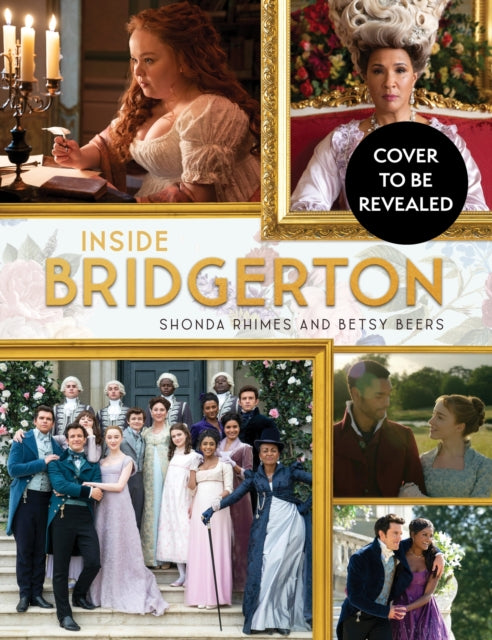 Inside Bridgerton: The Official Ride from Script to Screen