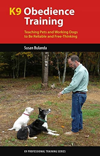 K9 Obedience Training: Reliable Obedience for The Thinking Dog