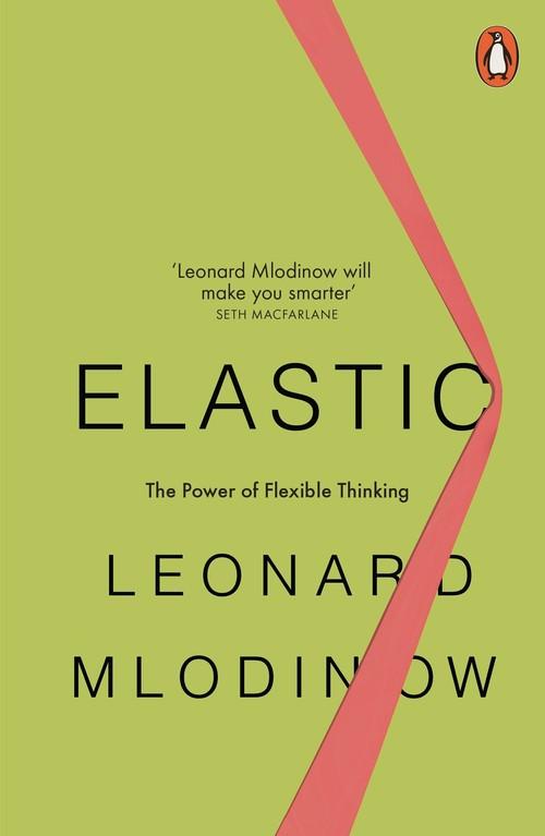 Elastic: Flexibles Denken in einer sich ständig verändernden Welt 